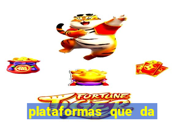 plataformas que da bonus no cadastro e saca no free